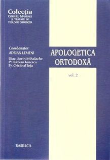Apologetica ortodoxa - vol. 2