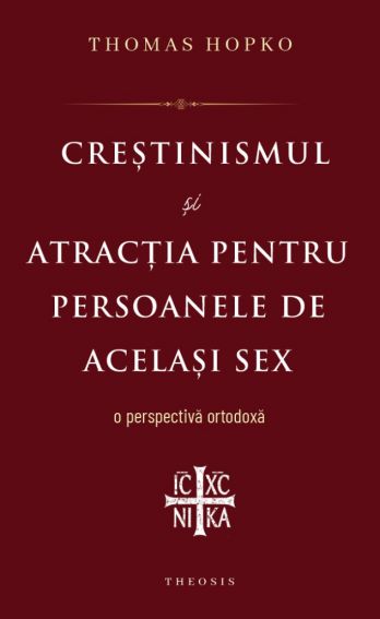 Crestinismul si atractia pentru persoanele de acelasi sex - o perspectiva ortodoxa