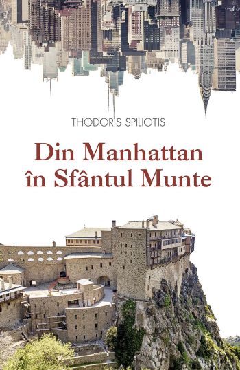 Din Manhattan în Sfântul Munte. 