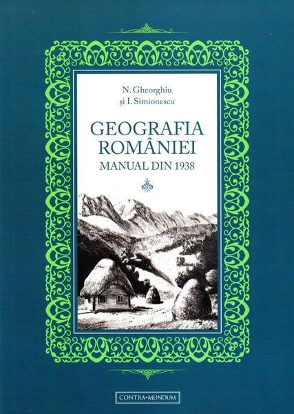 Geografia Romaniei. Manual din 1938