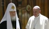 DECLARATIA COMUNA a Papei Francisc si a Patriarhului Kirill al Rusiei