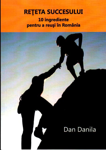 Reteta succesului. 10 ingrediente pentru a reusi in Romania