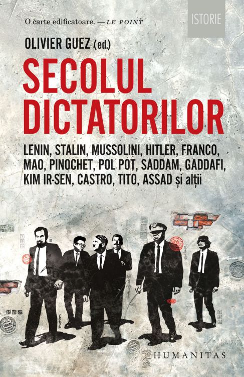 Secolul dictatorilor - Olivier Guez (CARTE)