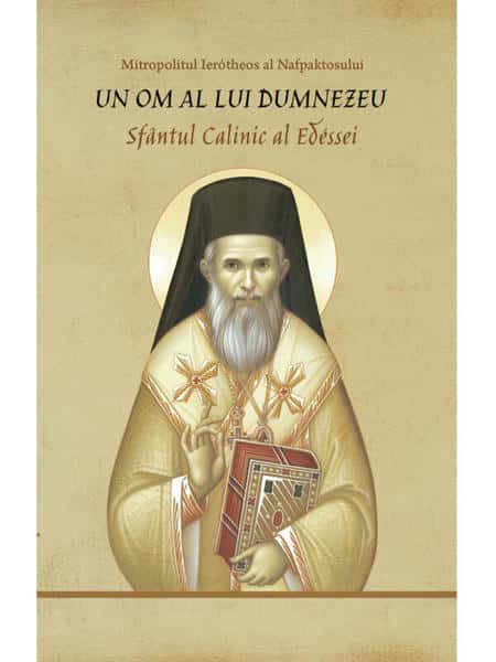 Un om lui Dumnezeu - Sfantul Calinic al Edessei