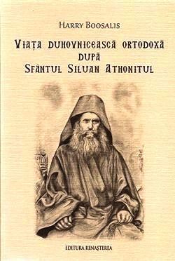Viata duhovniceasca ortodoxa dupa Sfantul Siluan Athonitul