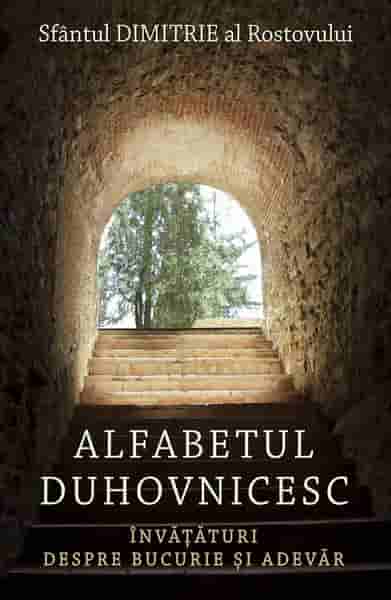 Alfabetul duhovnicesc. Invataturi derspre bucurie si adevar