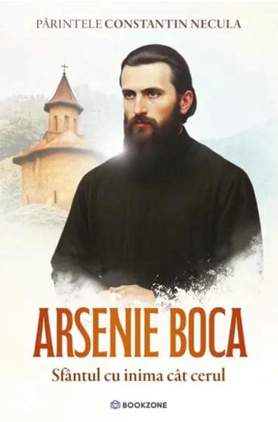 Arsenie Boca - Sfantul cu inima cat cerul