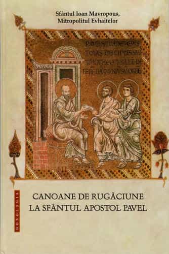 Canoane de rugaciune la Sfantul Apostol Pavel