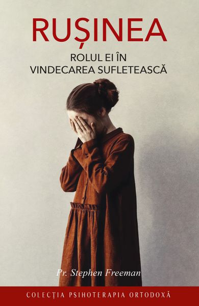 Ruşinea. Rolul ei în vindecarea sufletească.