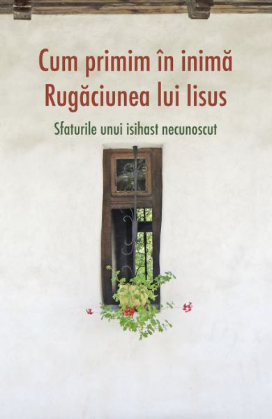 Cum primim în inimă Rugăciunea lui Iisus