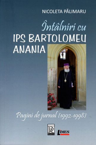 Intalniri cu IPS Bartolomeu Anania -   *** (CARTE)