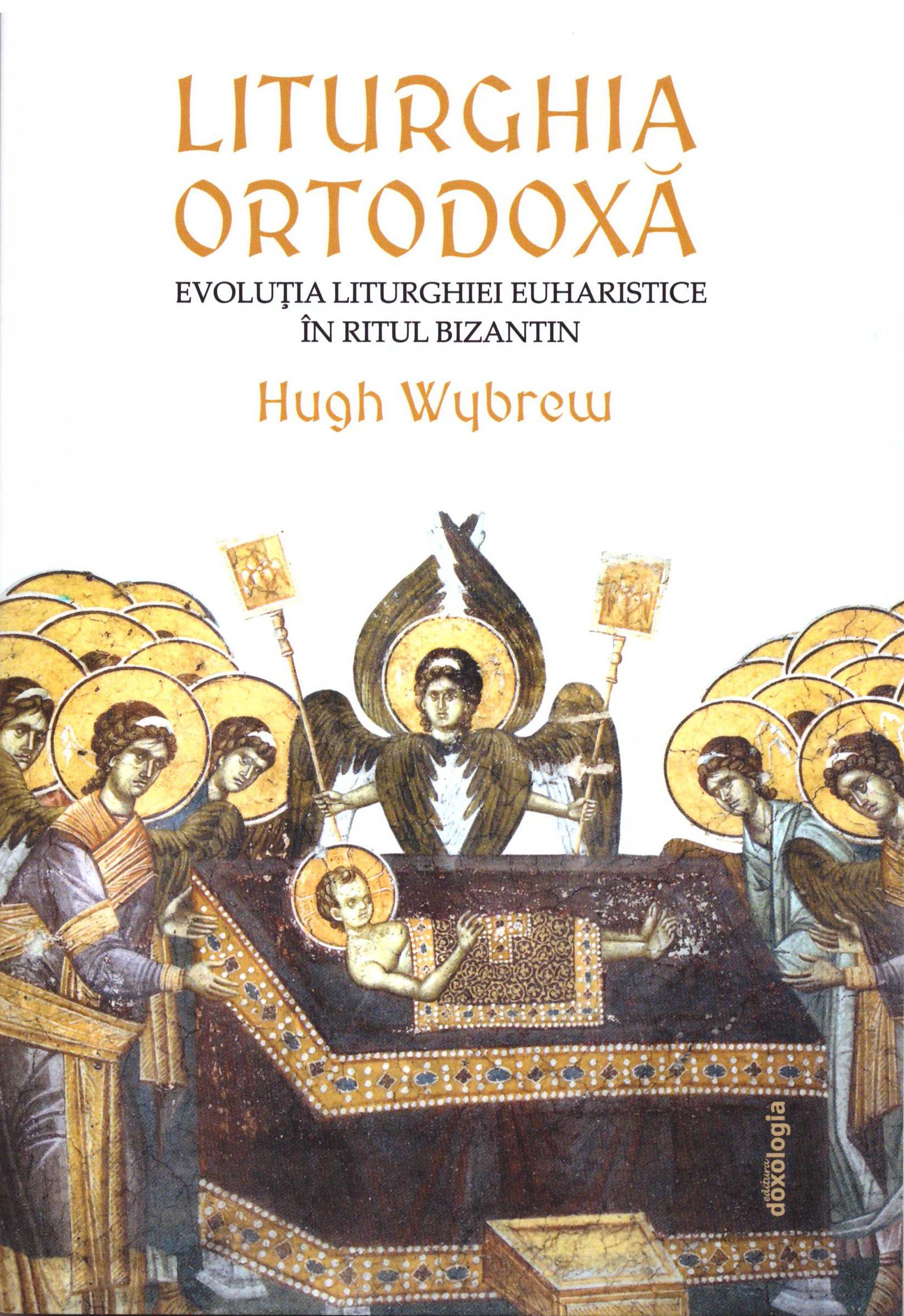 Liturghia ortodoxă. Evolutia Liturghiei Euharistice în ritul bizantin 