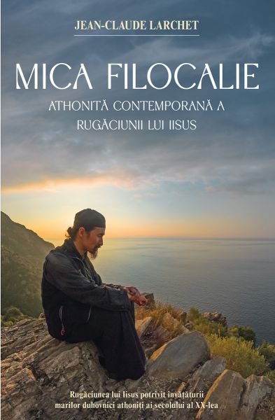 Mica Filocalie athonita contemporana a Rugaciunii lui Iisus