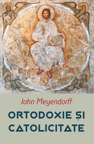 Ortodoxie si catolicitate, ed. a II-a