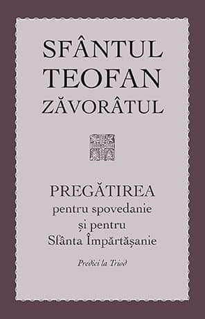 Pregatirea pentru spovedanie si pentru Sfanta Impartasanie