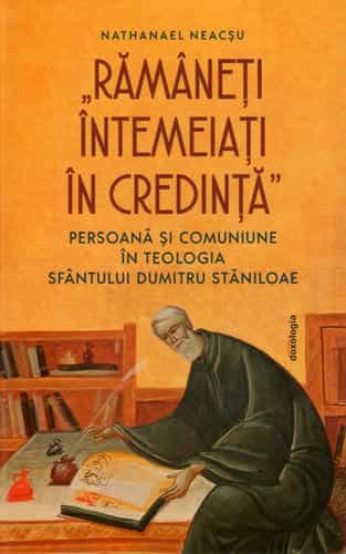 Ramaneti intemeiati in credinta
