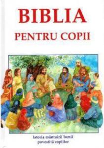 Biblia pentru copii. Istoria mântuirii lumii povestită copiilor