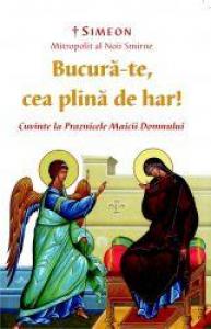 Bucura-te, cea plina de har!