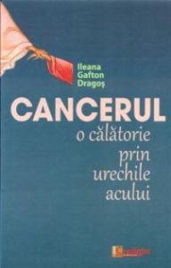 Cancerul - o calatorie prin urechile acului