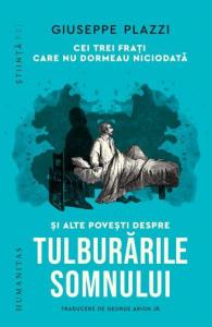 Cei trei frati care nu dormeau niciodata si alte povesti despre tulburarile somnului