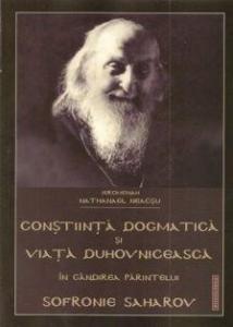 Constiinta dogmatica si viata duhovniceasca in gandirea parintelui Sofronie Saharov