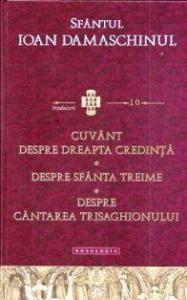 Cuvant despre dreapta credinta. Despre Sfanta Treime