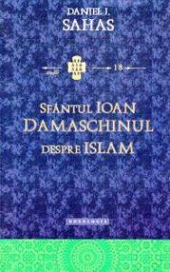 Sfantul Ioan Damaschinul despre Islam