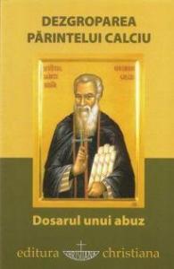 Dezgroparea Parintelui Calciu