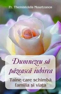 Dumnezeu sa pazeasca iubirea