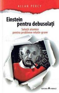Einstein pentru debusolati