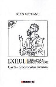 Exilul - pedeapsa si binecuvantare. Cartea proorocului Ieremia