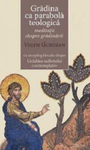 Gradina ca parabola teologica - meditatii despre gradinarit