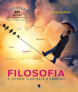 Filosofia. O istorie ilustrată a gândirii