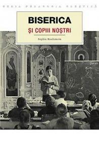 Biserica si copiii nostri