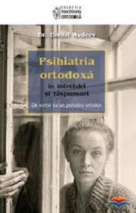 Psihiatria Ortodoxa in intrebari si raspunsuri