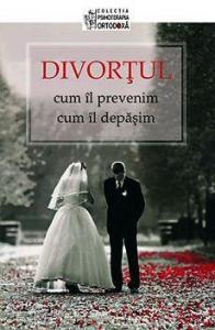 Divortul - cum il prevenim, cum il depasim