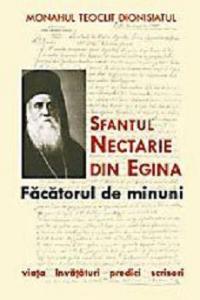 Sfantul Nectarie din Egina, Facatorul de minuni - viata si opera (1846-1920)