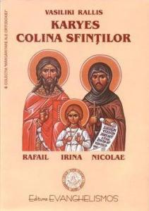 Karyes - colina sfintilor - Sfintii Rafail, Nicolae si Irina