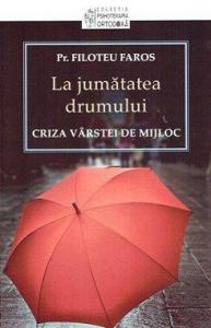 La jumătatea drumului. Criza varstei de mijloc