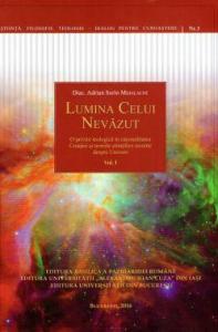 Lumina Celui Nevăzut - vol. I