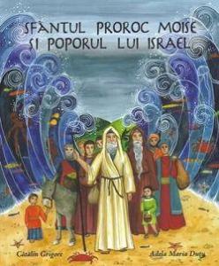 Sfantul Proroc Moise si poporul lui Israel