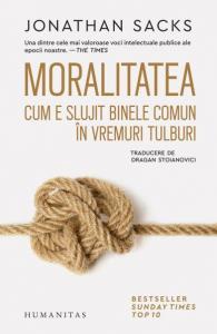 Moralitatea. Cum e slujit binele comun in vremuri tulburi