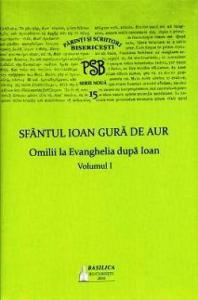 PSB 15 - Omilii la Evanghelia dupa Ioan (vol. I)