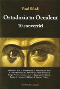 Ortodoxia in Occident. 10 convertiri