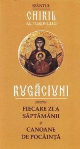 Rugaciuni pentru fiecare zi a saptamanii si canoane de pocainta
