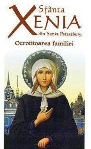 Sfanta Xenia din Sankt Petersburg, ocrotitoarea familiei