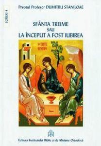 Sfânta Treime sau La început a fost Iubirea