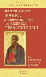 Sfantul Apostol Pavel si corespondenta cu Biserica Tesalonicului. Un comentariu exegetico-pastoral