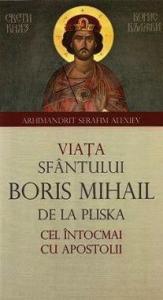 Viata Sfantului Boris Mihail de la Pliska