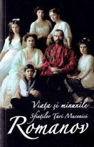 Viața și minunile Sfinților Țari Mucenici Romanov